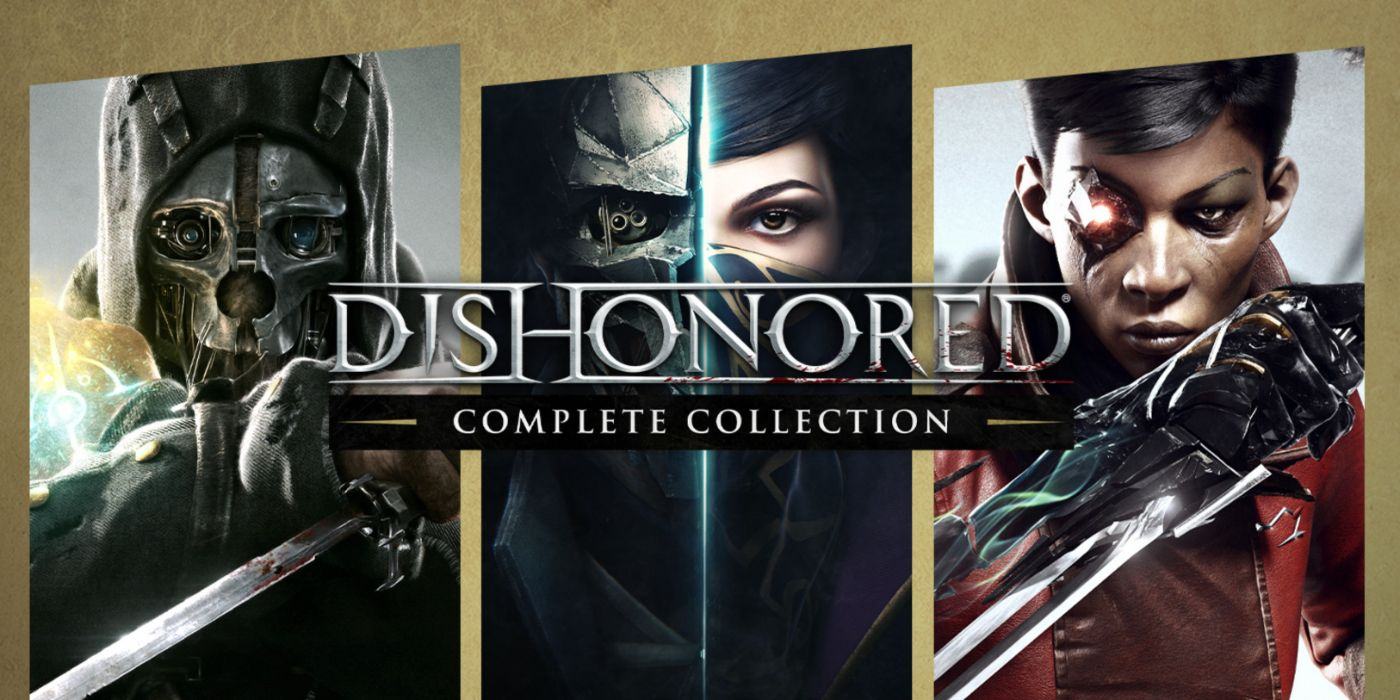 A poster for the complete Dishonored collection that includes all three games.