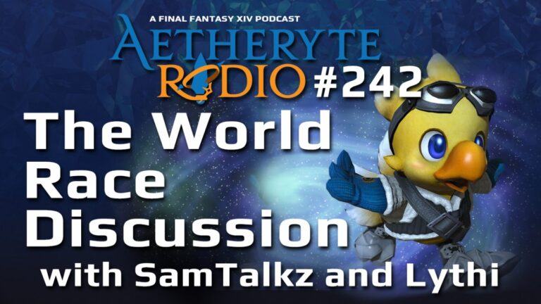 Aetheryte Radio 242: The World Race Discussion with SamTalkz and Lythi