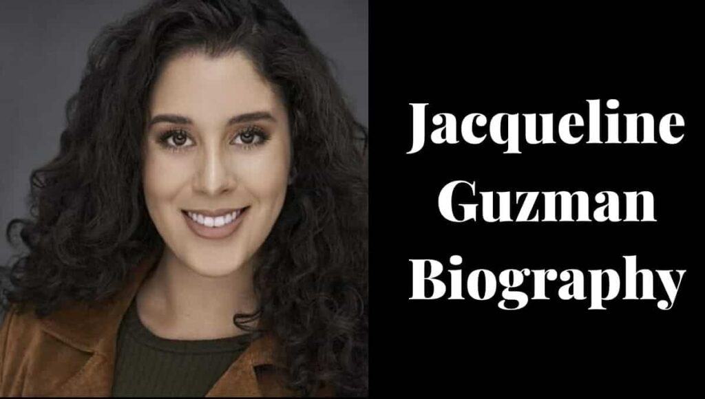 Jacqueline Guzman Wikipedia, Actress, Facebook, Net Worth, Age, Bio ...