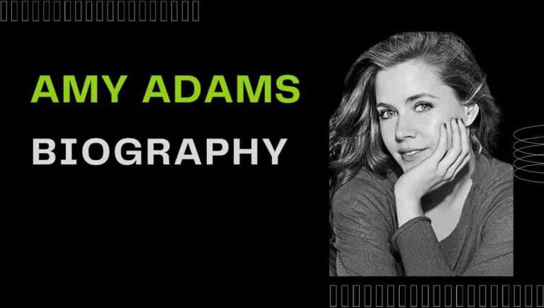 Amy Adams Wikipedia, Oscar, Height, Instagram, Net Worth
