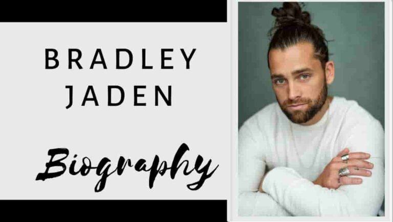 Bradley Jaden Wikipedia, Age, Wife, Birthday, Wedding