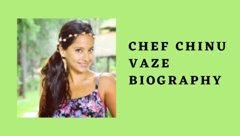 Chef Chinu Vaze Wikipedia, Age, Husband, Movie, Birthday, Biography, Family, Father