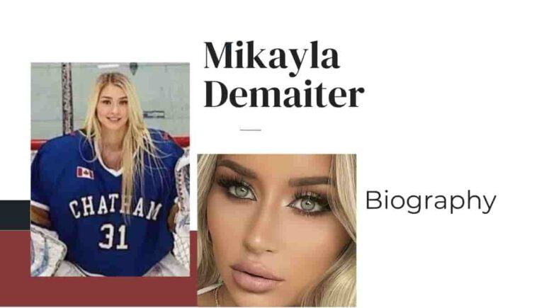 Mikayla Demaiter Wikipedia, Goalie, Hockey, Height, Age, Biography, Married, Nationality