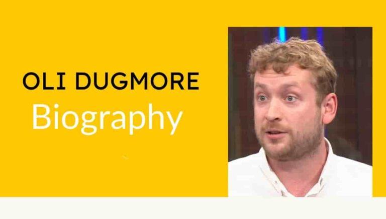 Oli Dugmore Wikipedia, Partner, School, Education, Age, Joe, Twitter