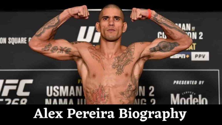 Alex Pereira Height, Wiki, Bio, Net Worth, Age, Record, Stats, Vs Israel Adesanya