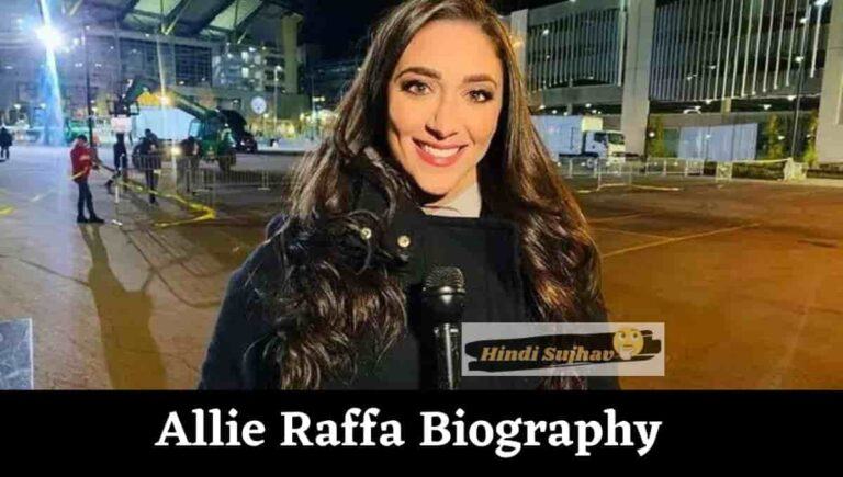 Allie Raffa Bio, NBC, Photos, Net Worth, Pictures, Height, Parents