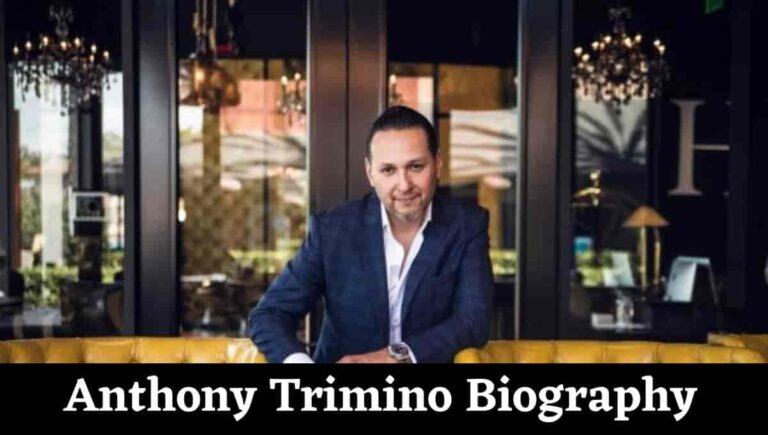 Anthony Trimino Wikipedia, Net Worth, Company, Background, Wife, Polls, Religion