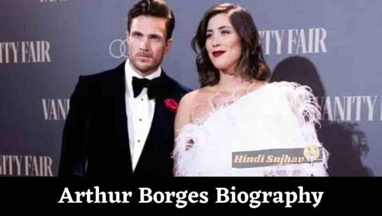 Arthur Borges Wikipedia, Wiki, Wife, Net Worth, Age, Height, Instagram