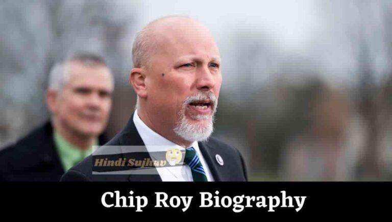 Chip Roy Wiki, Freedom Caucus, Twitter, Texas, Voting Record, Education, Military Service, History