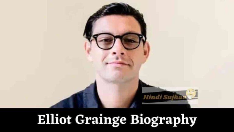 Elliot Grainge Wiki, Wikipedia, Bio, Instagram, Net Worth, Height, Ex-girlfriend, Father