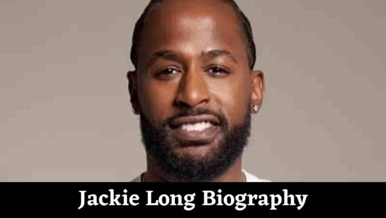 Jackie Long Wiki, Wife, Age, Family, Husband, Relationships