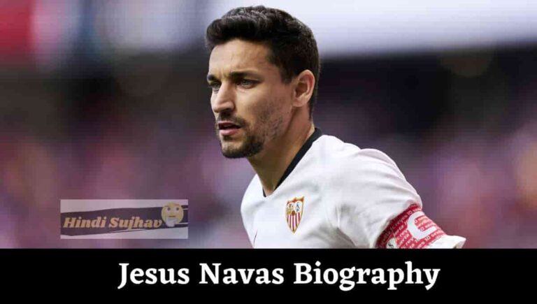 Jesus Navas Wiki, Wikipedia, Man City, Age, Wife, Number