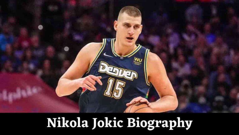 Nikola Jokic Wiki, Wikipedia, Stats, Brothers, Wife, Twitter, height, Instagram, Age