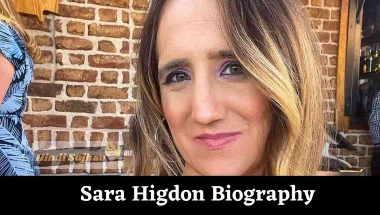 Sara Higdon Wikipedia, Wiki, Bio, Twitter, Age, Net Worth, Husband