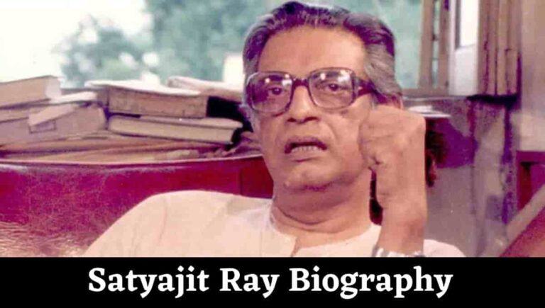 Satyajit Ray Wiki, Trilogy, Movies, Award, Wife, Death, Biography