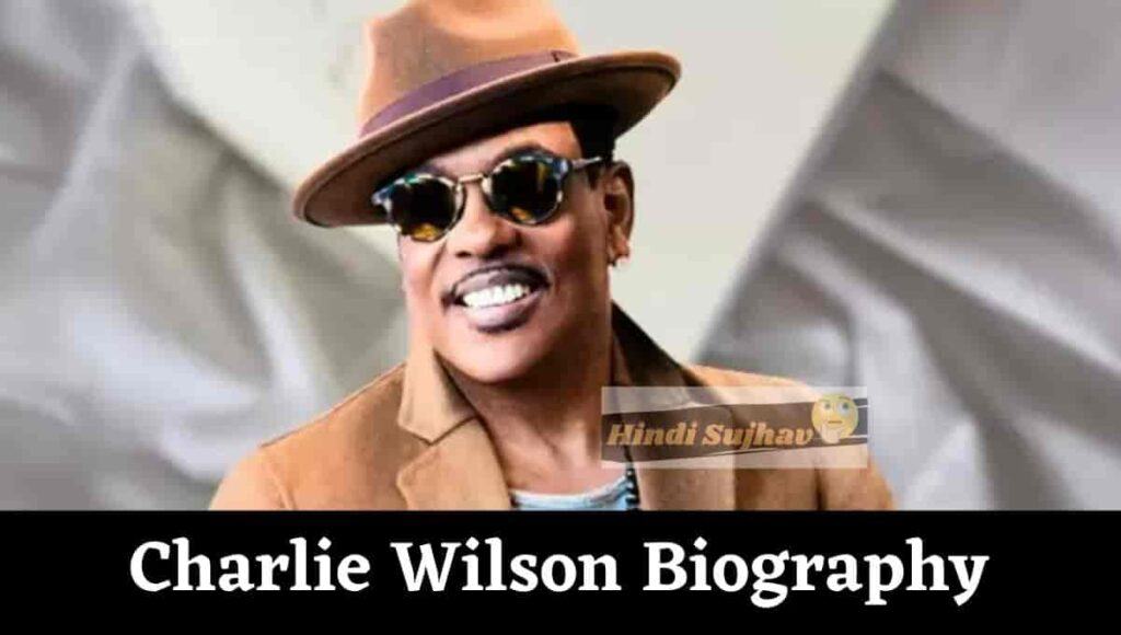 Charlie Wilson Net Worth, Wiki, Bio, Biography, Age, Wife vcmp.edu.vn