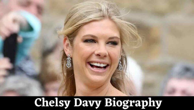 Chelsy Davy Wikipedia, Now, Kate Middleton, Married, Age, Wiki
