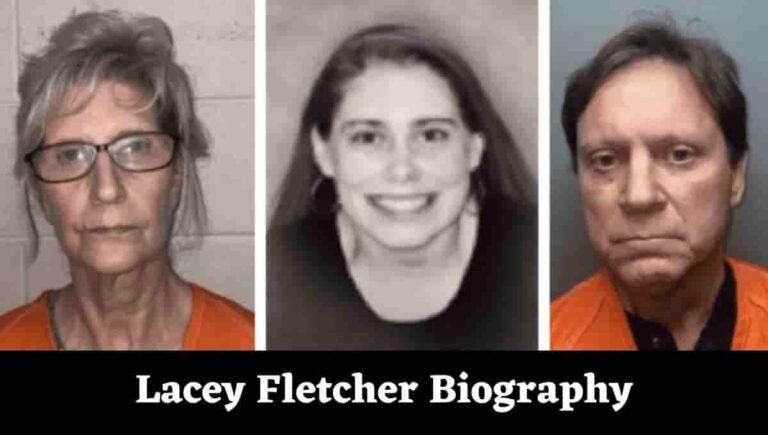 Lacey Fletcher Wiki, Wikipedia, Story, Crime Scene Photos, Autospy, Documentary