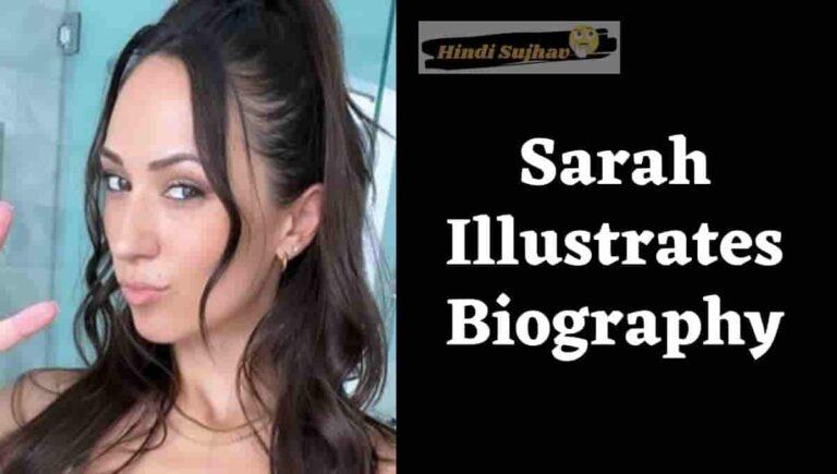 Sarah Illustrates Wikipedia, Biography, Interview, Last Name, Twitter, Wiki, Bio, Net Worth