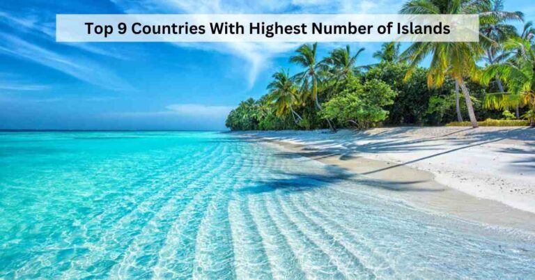 9 Countries With the Most Islands